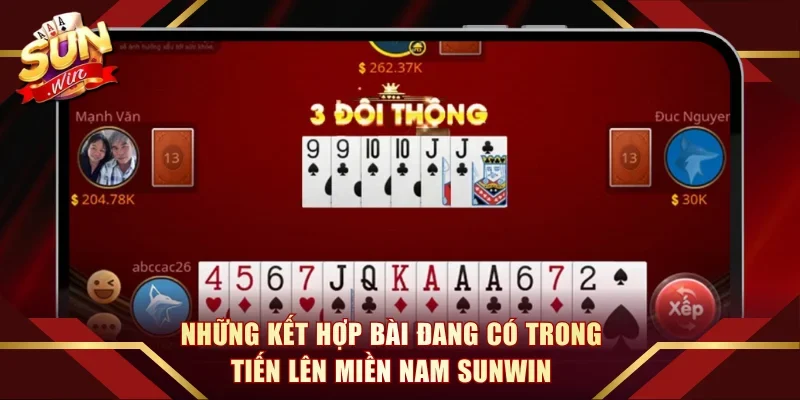 Những kết hợp bài đang có trong Tiến lên miền Nam Sunwin